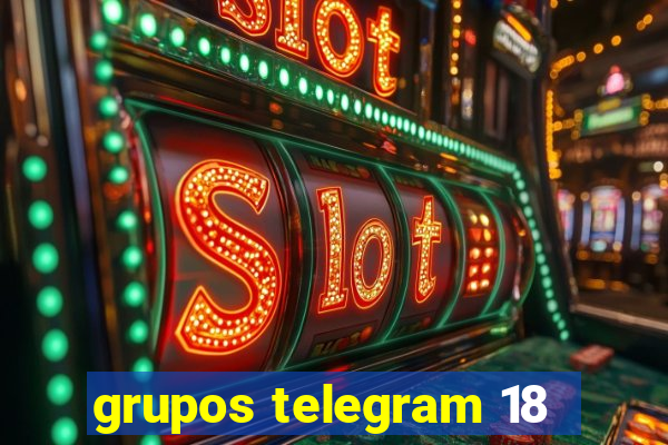 grupos telegram 18